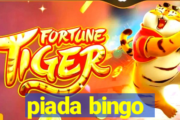 piada bingo